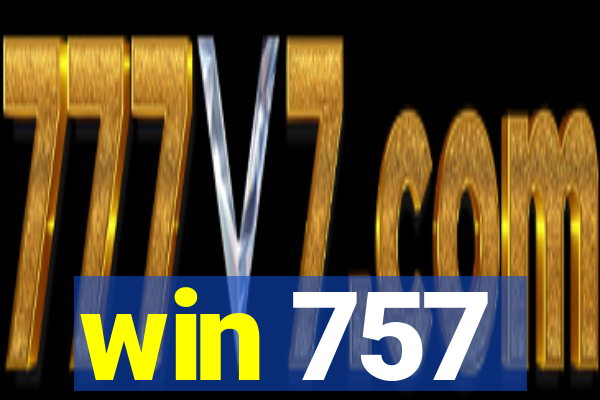 win 757